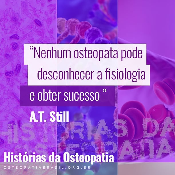 Histórias da Osteopatia: A importância da fisiologia